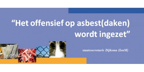 “Het offensief op asbest wordt ingezet.”